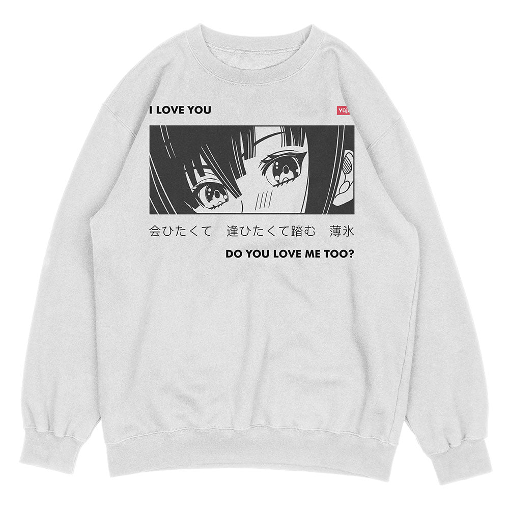 I Love You Sweatshirt