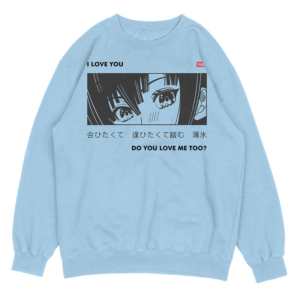 I Love You Sweatshirt