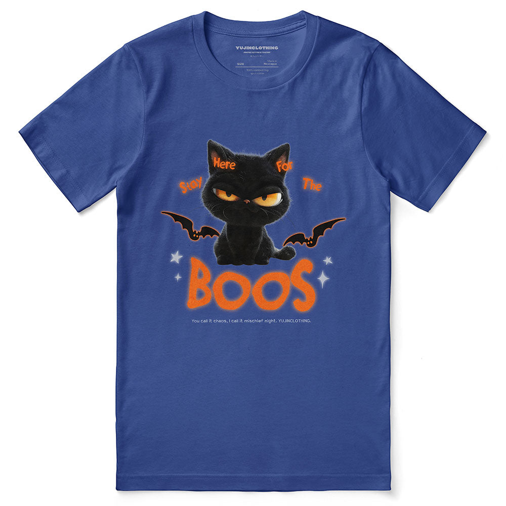 Here For The Boos T-Shirt